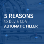 5 reasons to buy a CDA automatic Filler