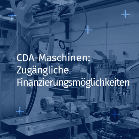 CDA-Maschinen: Zugängliche Finanzierungsmöglichkeiten