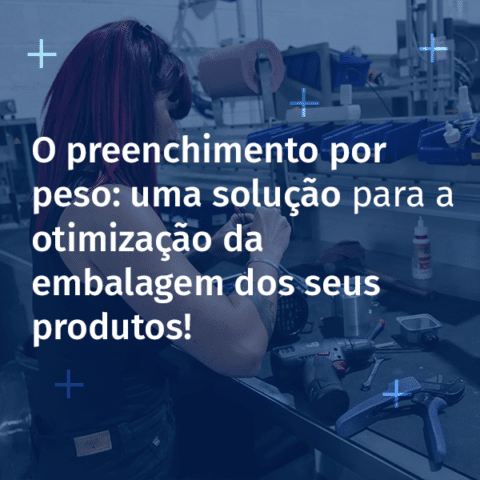 O preenchimento por peso: uma solução para a otimização da embalagem dos seus produtos!