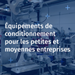 Visuel Équipements de conditionnement pour les petites et moyennes entreprises