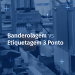 vantagens e desvantagens da banderolagem e da técnica de etiquetagem 3 pontos