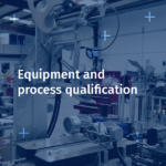 CDA Equipment and process qualification