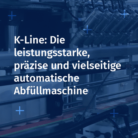 K-Line: Die leistungsstarke, präzise und vielseitige automatische Abfüllmaschine