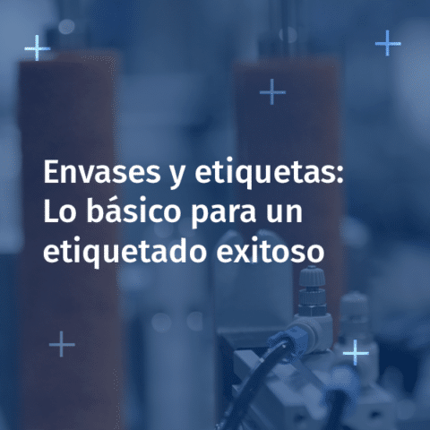 El Impacto de la Calidad de los Envases y Etiquetas en el Etiquetado.