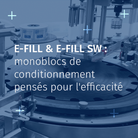 E-FILL & E-FILL SW : monoblocs de conditionnement pensés pour l'efficacité