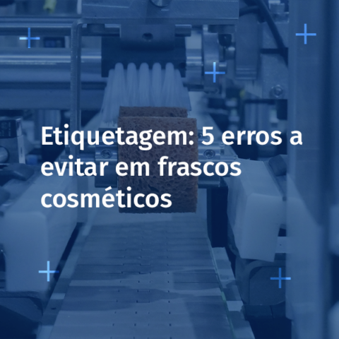 Etiquetagem: 5 erros a evitar em frascos cosméticos