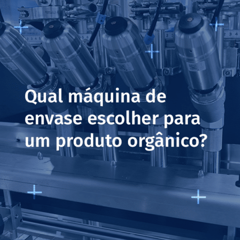 Qual máquina de envase escolher para um produto orgânico ?