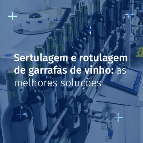 Sertulagem e rotulagem de garrafas de vinho: as melhores soluções