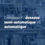 Image actu comparatif doseuse semi-auto VS auto
