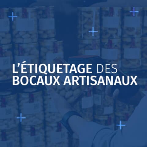 Image d'actualité concernant l'étiquetage des bocaux artisanaux