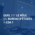 Image actualité concernant le rôle du bureau d'études à CDA