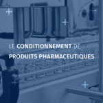 conditionnement des produits pharmaceutiques