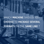 Machine pour conditionner plusieurs formats_UK