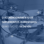Le conditionnement des compléments alimentaires