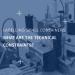 Etiquetage-de-petits-contenants-quelles-contraintes-techniques_